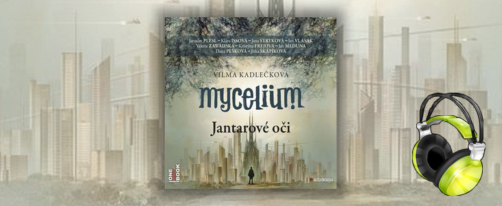 Vilma Kadlečková – Mycelium: Jantarové oči (kolektiv interpretů)
