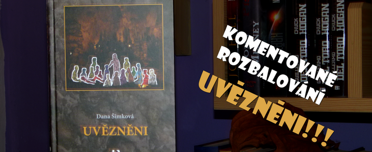 Komentované rozbalování: Uvězněni