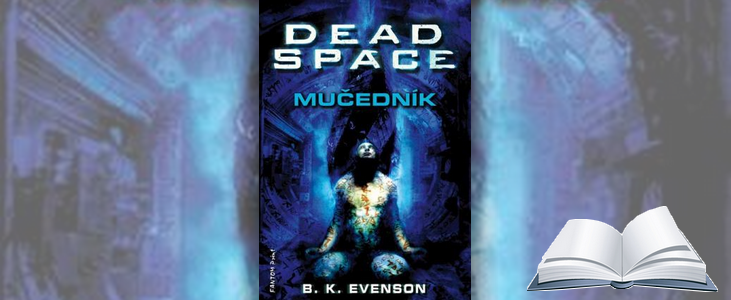 B. K. Evenson – Dead Space: Mučedník