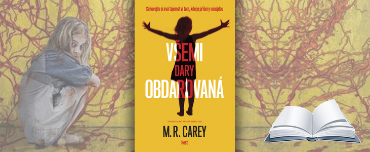 M.R. Carey – Všemi dary obdarovaná
