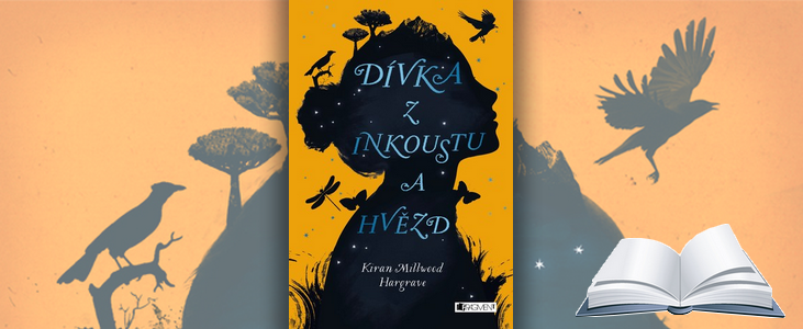 Kiran Millwood Hargrave – Dívka z inkoustu a hvězd