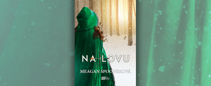 Meagan Spoonerová – Na lovu