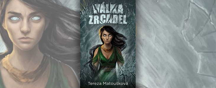 Tereza Matoušková – Válka zrcadel