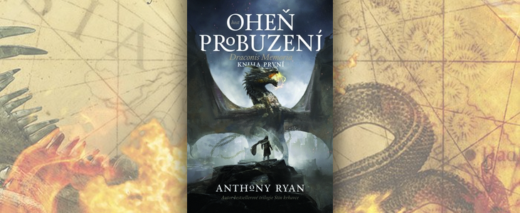 Anthony Ryan – Draconis Memoria: Oheň probuzení