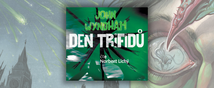 John Wyndham – Den Trifidů (Norbert Lichý)