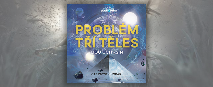 Liou Cch‘-sin – Vzpomínka na Zemi: Problém tří těles (Zbyšek Horák)
