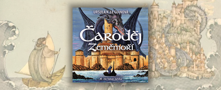 Ursula K. Le Guin – Čaroděj Zeměmoří | Nepodceňujte pasáčky koz, i ti se mohou stát mocnými čaroději