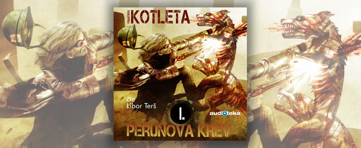 František Kotleta – Perunova krev | Nikdy nechtějte naštvat slovanské bohy