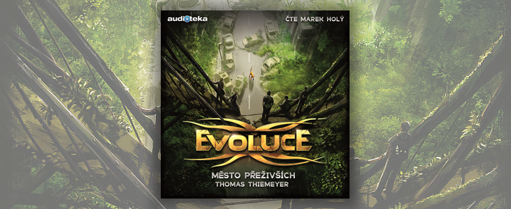 Thomas Thiemeyer – Evoluce: Město přeživších | Když příroda pohltí lidstvo