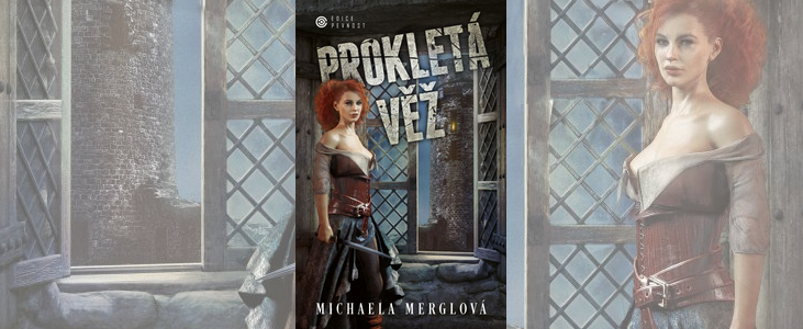 Michaela Merglová – Prokletá věž | Se zloději za čarodějovým pokladem