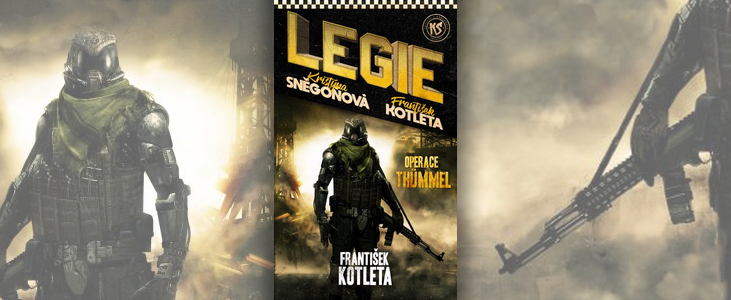 František Kotleta – Legie: Operace Thümmel | Budeme se bít za naši svobodu i z dalekých končin vesmíru