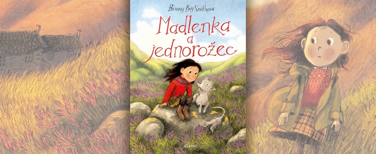 Briony May Smith – Madlenka a jednorožec | O přátelství a nových začátcích
