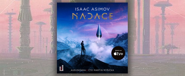 Isaac Asimov – Nadace | Po stopách upadající společnosti