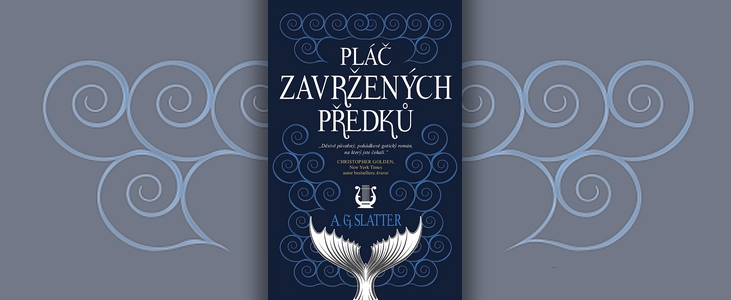 A.G. Slatter – Pláč zavržených předků | Gotický román o rodině, tradici a staletých dohodách