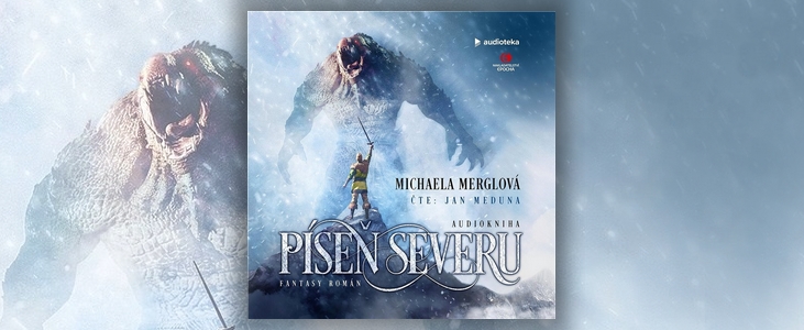 Michaela Merglová – Píseň severu | Dobrodružství meče a loutny se rozjíždí na plné obrátky